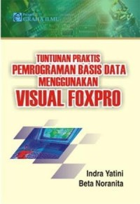 TUNTUNAN PEMOGRAMAN BASIS DATA MENGGUNAKAN VISUAL FOXPRO