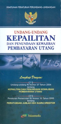 UNDANG UNDANG KEPAILITAN DAN PENUNDAAN KEWAJIBAN PEMBAYARAN UTANG