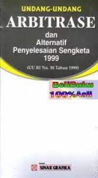 Undang-undang Arbitrase dan Alternatif Penyelesaian Sengketa 1999