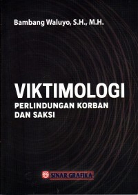 VIKTIMOLOGI PERLINDUNGAN KORBAN DAN SAKSI