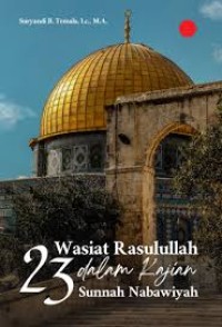 WASIAT RASULLULAH 23 DALAM KAJIAN SUNNAH NABAWIYAH