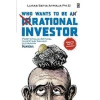 WHO WANTS TO BE AN IRRATIONAL INSVESTOR