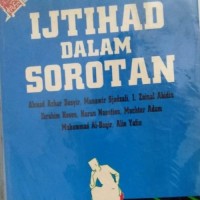 IJTIHAD DALAM SOROTAN