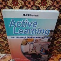 ACTIVE LEARNING 101 strategi pembelajaran aktif