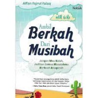 AMBIL BERKAH DARI MUSIBAH