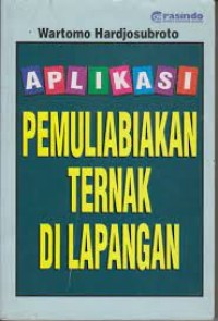 APLIKASI PEMULIABIAKAN TERNAK DI LAPANGAN