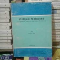 ASIIMILASI PENDIDIKAN POKOK-POKOK RIWAYAT DAN PERMASALAHANNYA