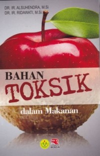 BAHAN TOKSIK DALAM MAKANAN