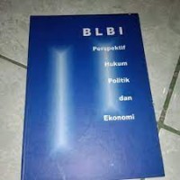 BLBI PERSPEKTIF HUKUM POLITIK DAN EKONOMI