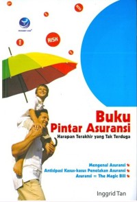 BUKU PINTAR ASURANSI HARAPAN TERAKHIR YANG TAK TERDUGA