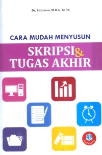 CARA MUDAH MENYUSUN SKRIPSI & TUGAS AKHIR