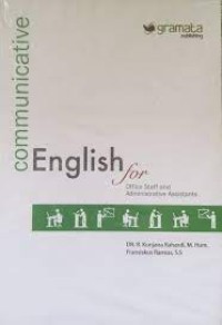 COMMUNICATIVE ENGLISH FOR OFFICE STAFF AND ADMINISTRATIVE ASSISTANS