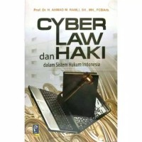 CYBER LAW DAN HAKI DALAM SISITEM HUKUM INDONESIA