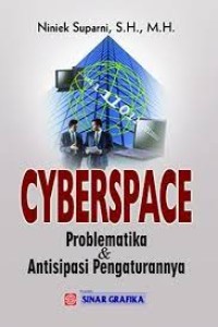 CYBERSPACE PROBLEMATIKA & ANTISIPASI PENGATURAN NYA