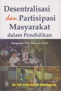 DESENTRALISASI DAN PARTISIPASI MASYARAKAT DALAM PENDIDIKAN