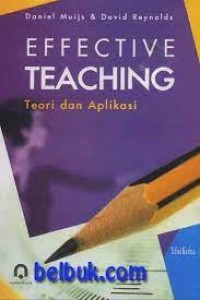 EFFECTIVE TEACHING TEORI DAN APLIKASI