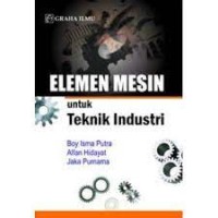 ELEMEN MESIN UNTUK TEKNIK INDUSTRI