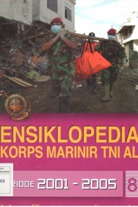 ENSIKLOPEDIA KORPS MARINIR TNI AL PERIODE 2001-2005