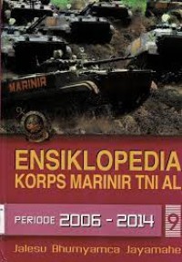 ENSIKLOPEDIA KORPS MARINIR TNI AL PERIODE 2006-2014