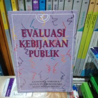 EVALUASI KEBIJAKAN PUBLIK