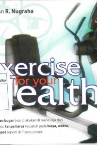 EXERCISE FOR YOUR HEALTH