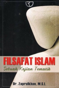 FILSAFAT ISLAM SEBUAH KAJIAN TEMATIK