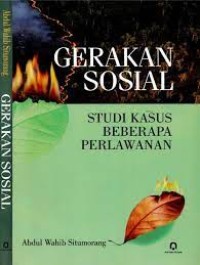 GERAKAN SOSIAL studi kasus beberapa perlawanan