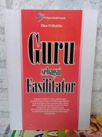 GURU SEBAGAI FASILITATOR