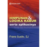 HIMPUNAN & LOGIKA KABUR SERTA APLIKASINYA