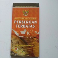 Himpunan Peraturan undang-undang PERSEROAN TERBATAS DENGAN PENJELASAN NYA