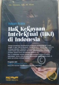 HUKUM ACARA HAK KEKAYAAN INTELEKTUAL DI INDONESIA