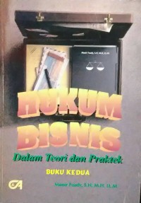 HUKUM BISNIS DALAM TEORI DAN PREKTEK