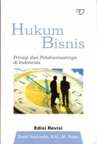 HUKUM BISNIS PRINSIP DAN PELAKSANAAN NYA DI INDONESIA