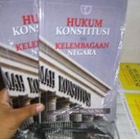 HUKUM KONSTITUSI DAN KELEMBAGAAN NEGARA