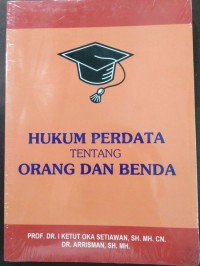 HUKUM PERDATA TENTANG ORANG DAN BENDA