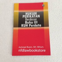 HUKUM PERIKATAN BERDASAR BUKU III KUH  PERDATA