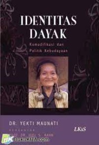 IDENTITAS DAYAK komodifikasi politik kebudayaan