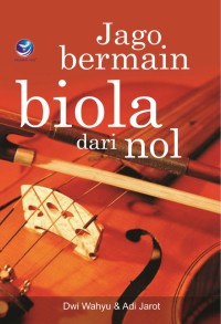 JAGO BERMAIN BIOLA DARI NOL