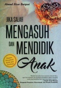 JIKA SALAH MENGATASI DAN MENDIDIK ANAK