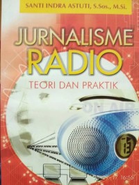 JURNALISME RADIO  TEORI DAN PRAKTIK