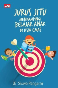 JURUS JITU MENDAMPINGI BELAJAR ANAK DI USIA EMAS