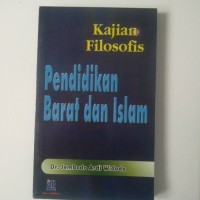 KAJIAN FILOSOFIS PENDIDIKAN BARAT DAN ISLAM