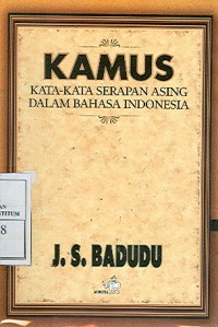 KAMUS KATA-KATA SERAPAN ASING DALAM BAHASA INDONESIA