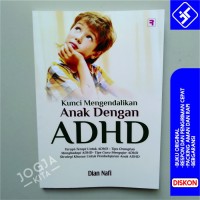 KUNCI MENGENDALIKAN ANAK DENGAN ADHD