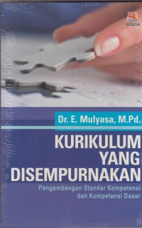 KURIKULUM YANG SEMPURNAKAN PENGEMBANGAN STANDAR KOPENTENSI DAN KOMPETENSI DASAR