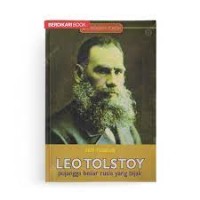 LEO TOLSTOY PUJANGGA BESAR RUSIA YANG BIJAK