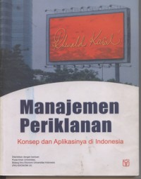 MANAJEMEN PERIKLANAN KONSEP DAN APLIKASINYA DI INDONESIA