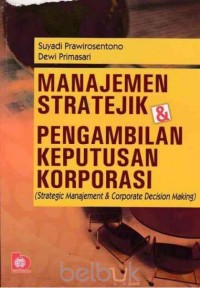 MANAJEMEN STRATEJIK & PENGAMBILAN KEPUTUSAN KORPORASI