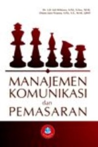 MANAJEMEN KOMUNIKASI DAN PEMASARAN