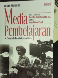 MEDIA PEMBELAJARAN SEBUAH PENDEKATAN BARU